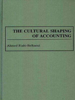 cover image of The Cultural Shaping of Accounting